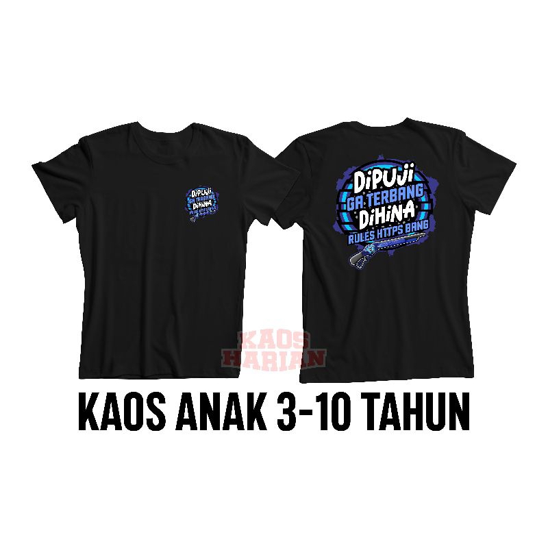 T-SHIRT KAOS ANAK DIPUJI GA TERBANG DIHINA RULES HT2PS BANG VERSI SG MAMBA FF