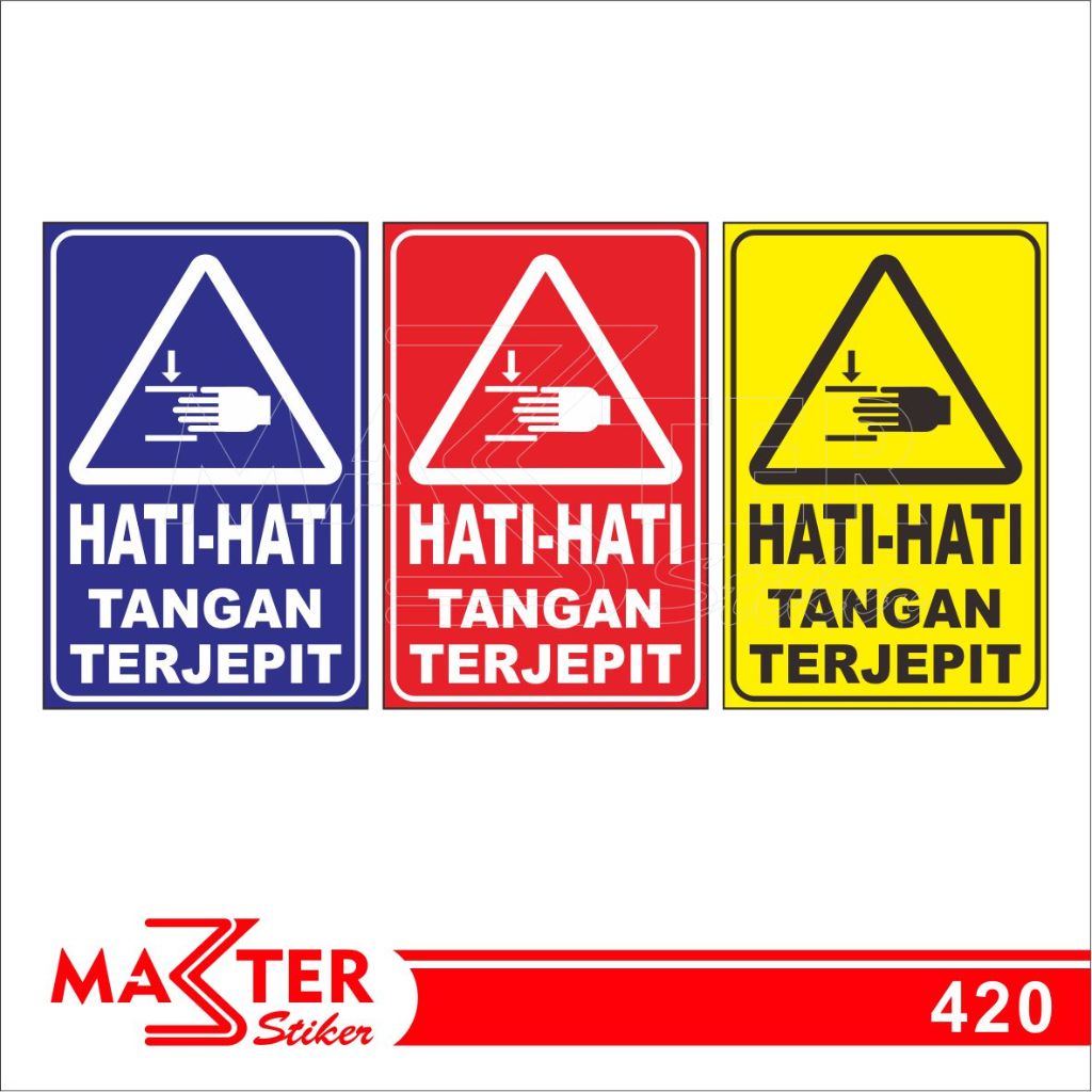 

420 - Stiker Hati-Hati Tangan Terjepit, Sticker Vinyl, Premium, Tahan Air, Termurah, dan Bisa Custom