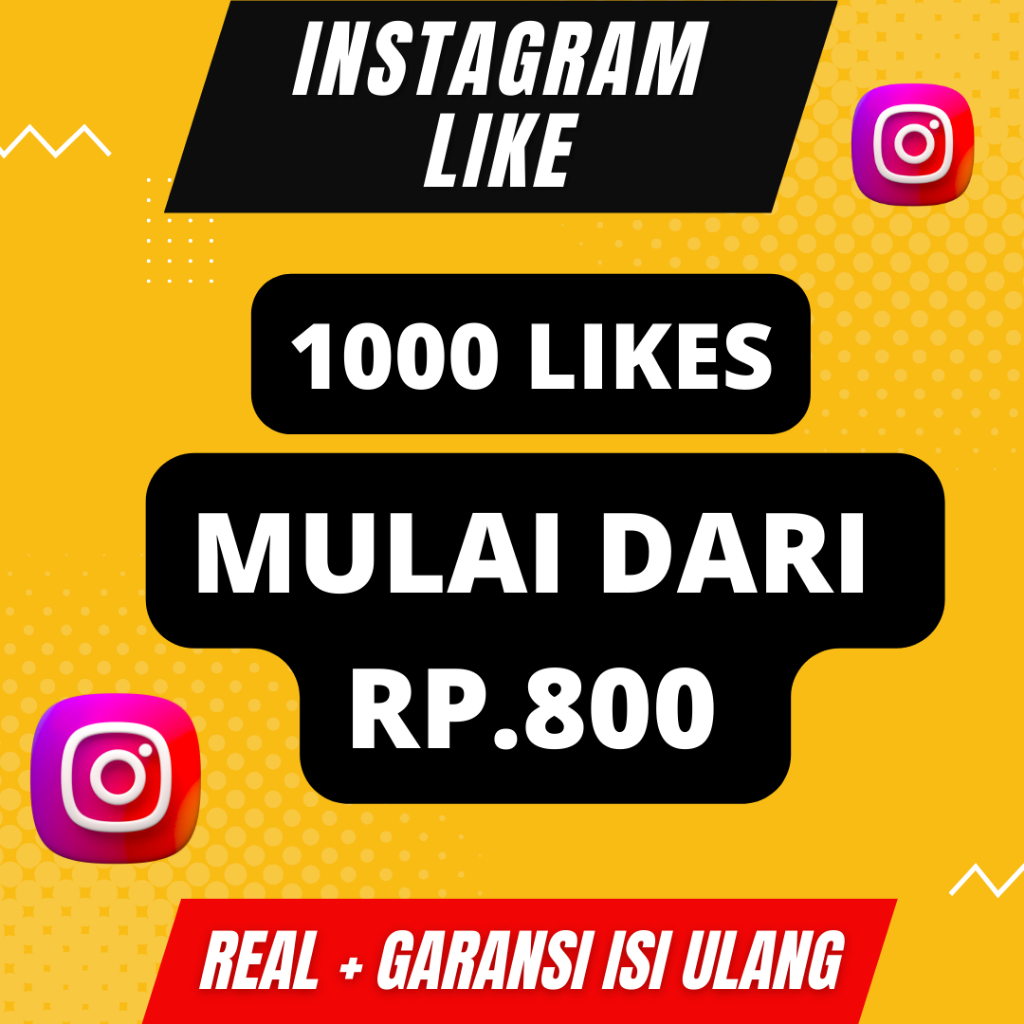 (PROMO) INSTAGRAM LIKE PERMANEN | INSTAGRAM LIKE REAL BERGARANSI