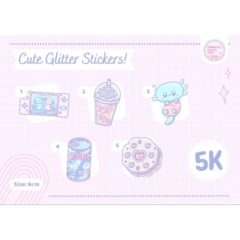 

Original Cute Glitter Sticker (part 1) Switch, Axolotl, Drinks, Soda, Cookie