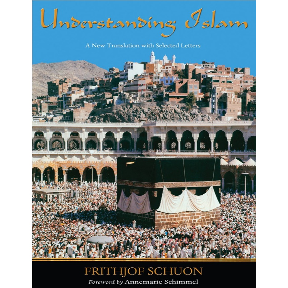 Understanding Islam - Frithjof Schuon