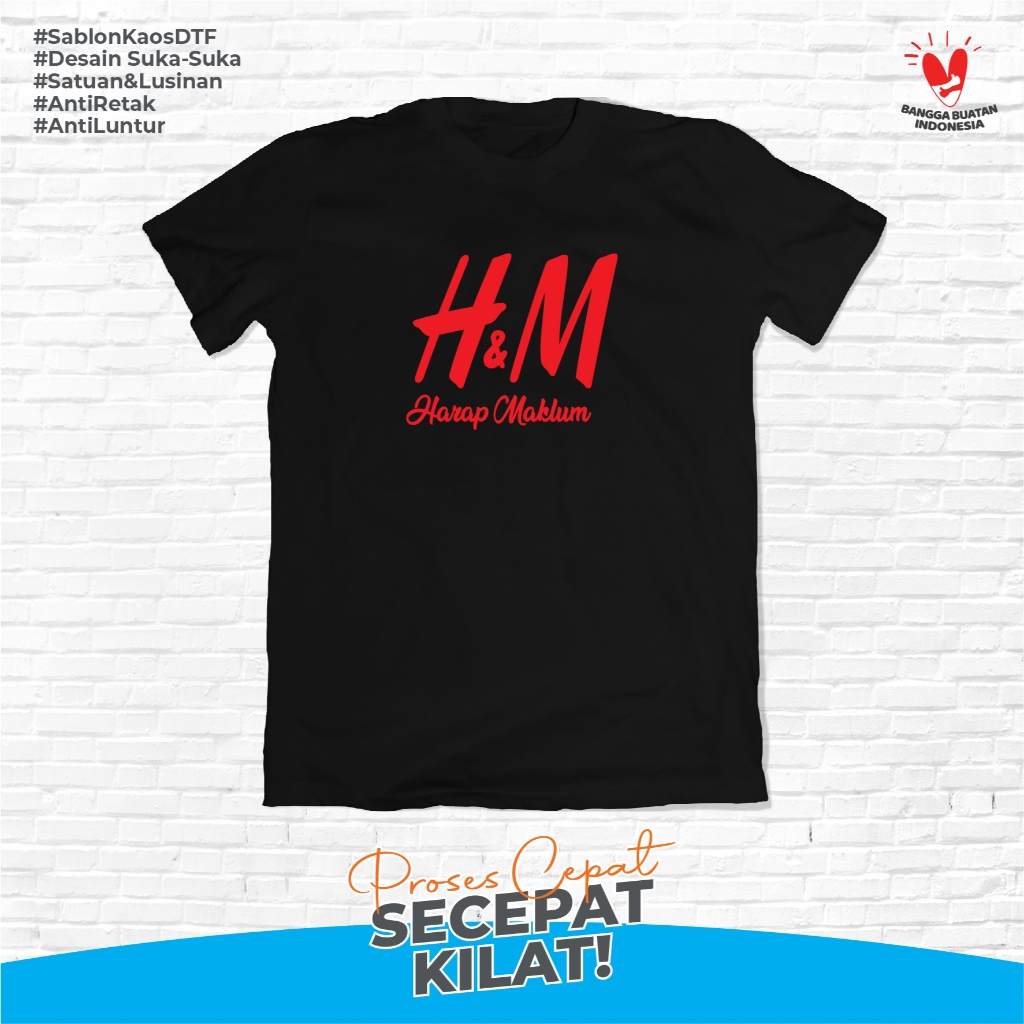 Baju Kaos Plesetan Lucu T shirt Logo Brand H&M  Harap Maklum 30S Soft Style Unisex Tshirt Distro