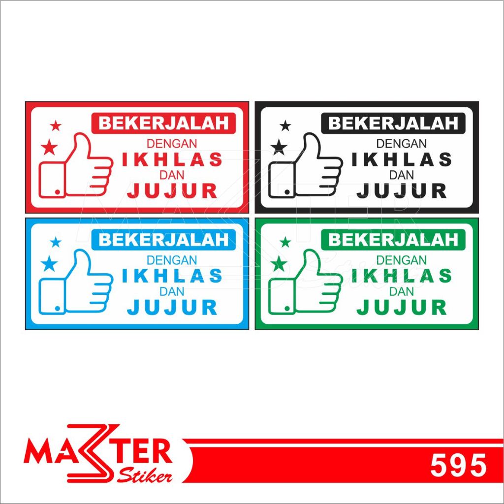 

595 - Stiker Bekerjalah Dengan Ikhlas dan Jujur, Sticker Vinyl, Tahan Air, Termurah, dan Bisa Custom