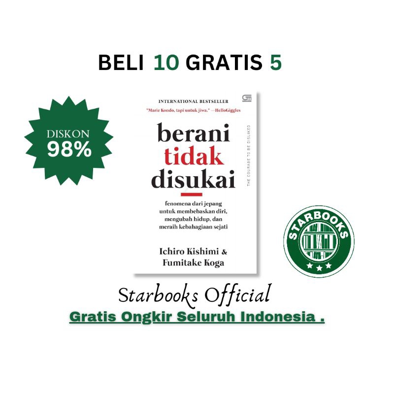 

BERANI TIDAK DISUKAI - FENOMENA DARI JEPANG UNTUK MEMBEBASKAN DIRI, MENGUBAH HIDUP, DAN MERAIH KEBAHAGIAAN SEJATI