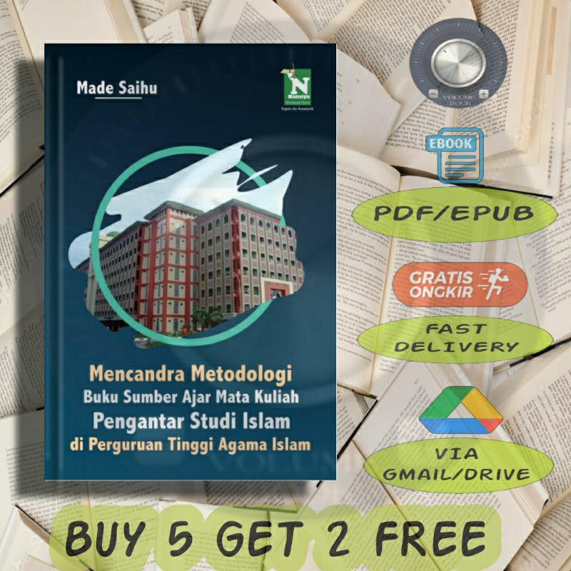 

Mencandra Metodologi Buku Sumber Ajar Mata Kuliah Pengantar Studi Islam di Perguruan Tinggi Agama Islam - Volume