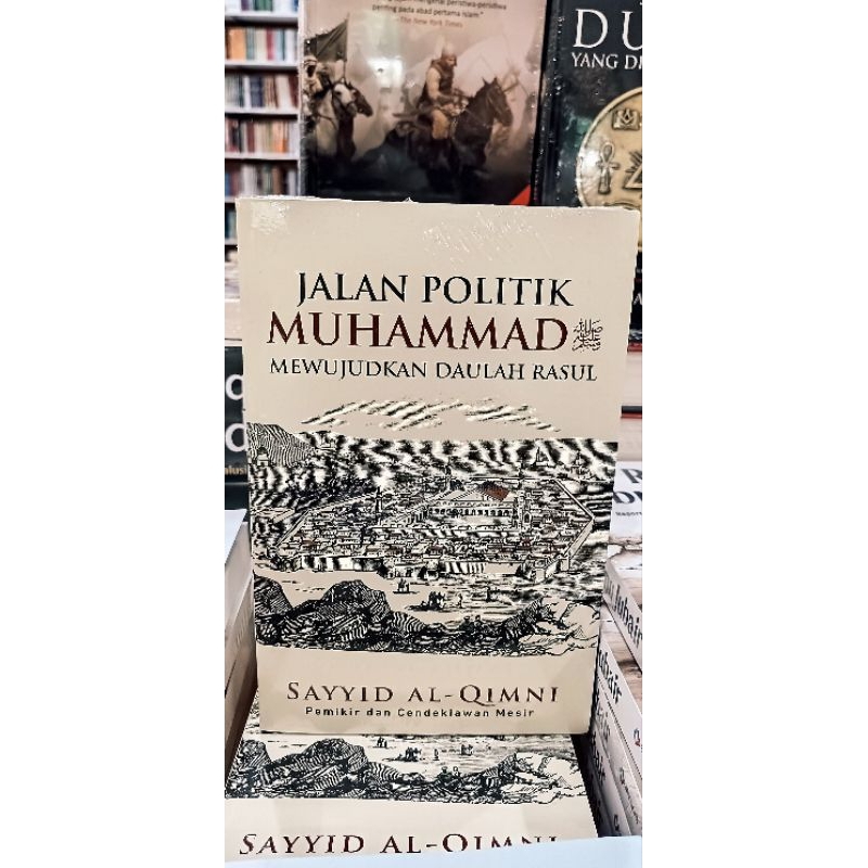 JALAN POLITIK MUHAMMAD MEWUJUDKAN DAULAH RASUL