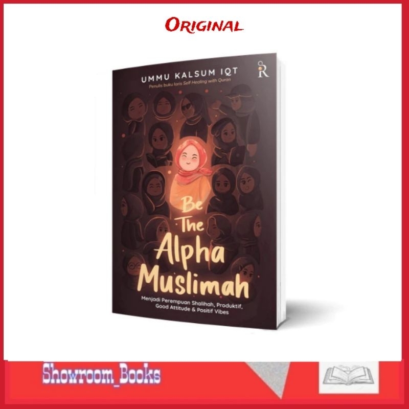 Buku Be The Alpha Muslimah Menjadi Perempuan Shalihah Ummu Kalsum