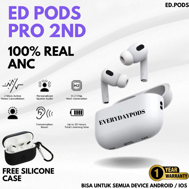 ED PODS PRO 100% ANC (2ND GENERATION / PRO 2 with H2 CHIP)- Final Upgrade + IMEI / Serial Number Val