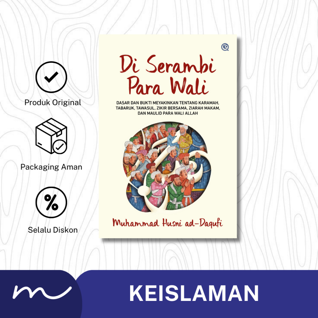 Buku Di Serambi Para Wali Dasar dan Bukti Meyakinkan tentang Karamah, Tabaruk, Tawasul, Zikir Bersam