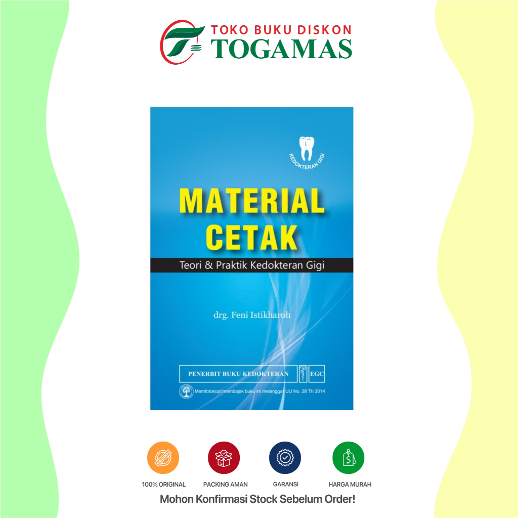 [BUKU OBRAL] Material Cetak Teori & Praktik Kedokteran Gigi - DRG. FENI ISTIKHAROH