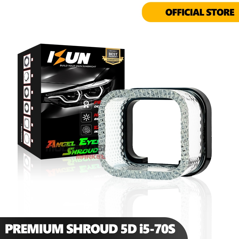 ISUN PREMIUM Shroud i5-70S 5D Matrix Shroud Angel Eyes 5D Akrilik Shroud Projector BILED Acrylic Pre