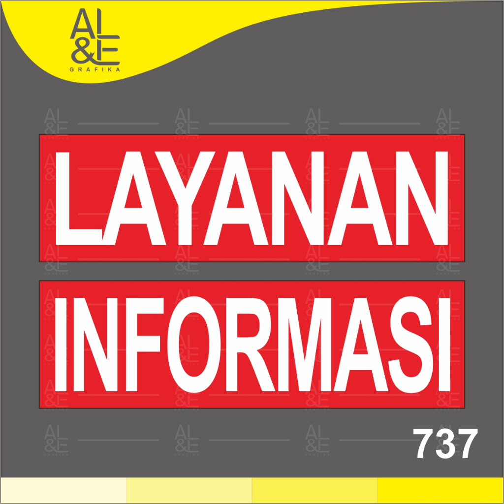 

737 - Stiker Pelayanan dan Informasi, Stiker Vynil, Premium dan Tahan Air