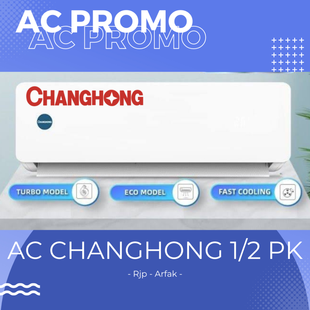 AC CHANGHONG 1/2 PK - KHUSUS GRESIK