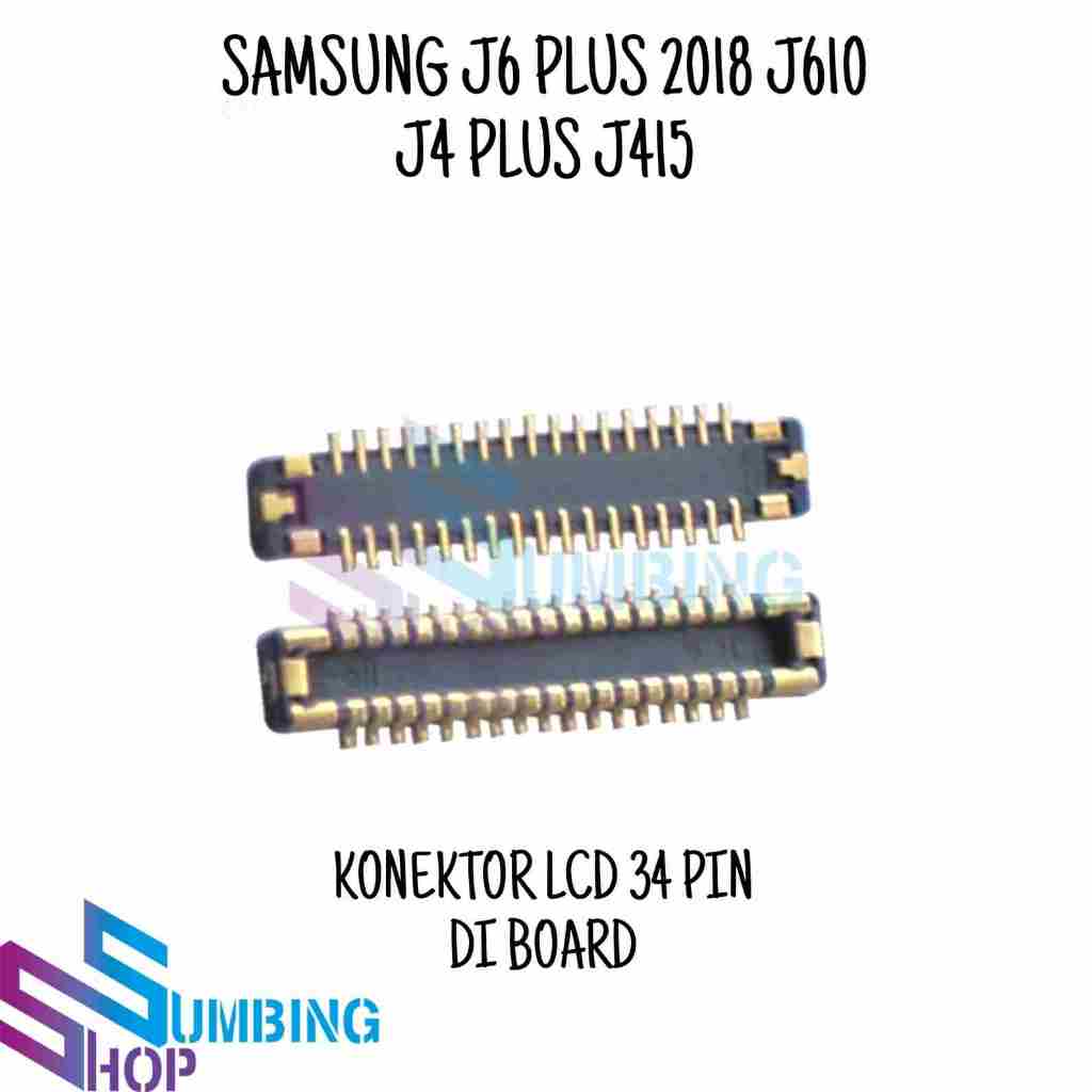 Konektor Lcd Soket Lcd Fpc Samsung J6 Plus 2018 J610 J4 Plus J415 34 Pin Di Mesin