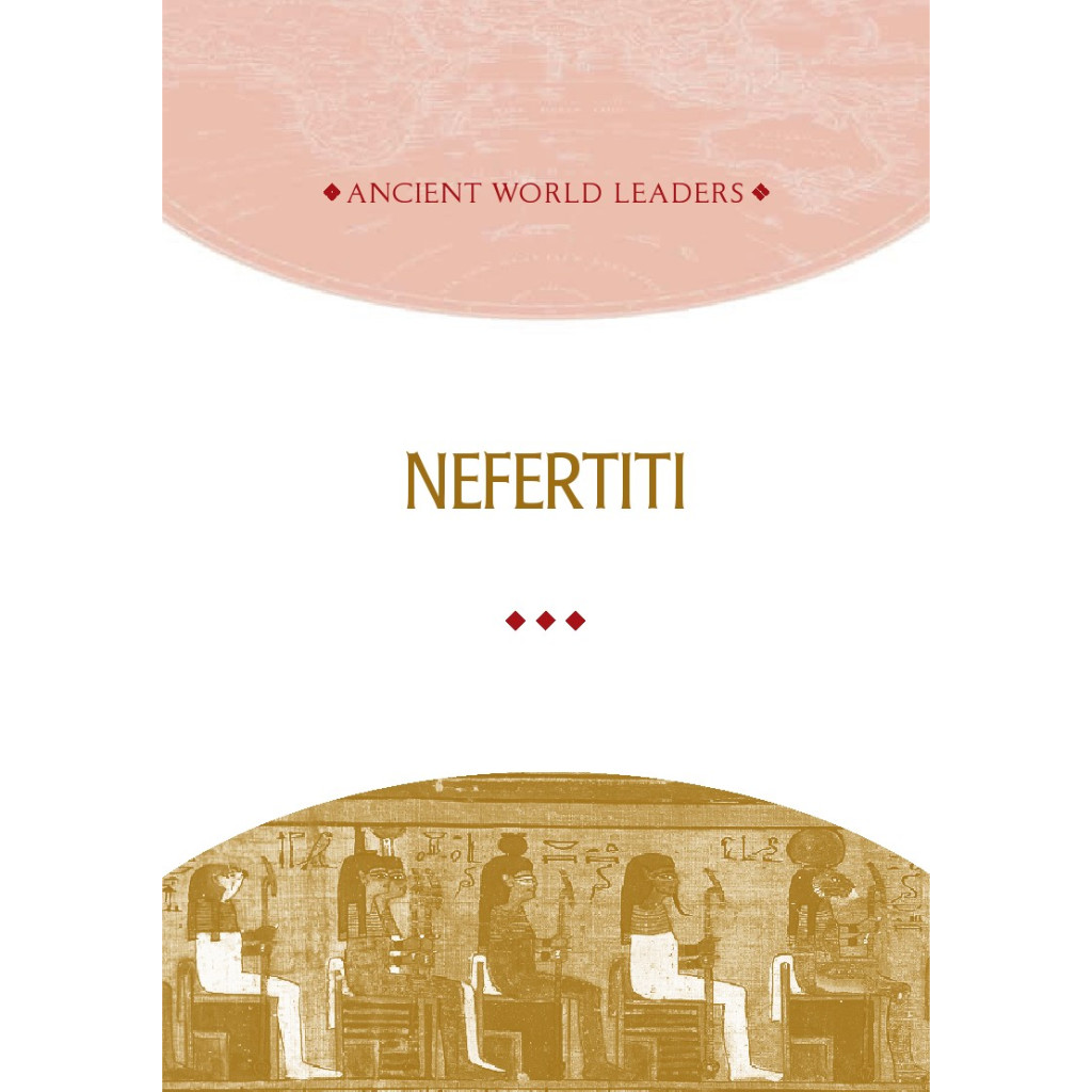 

Ancient World Leaders Series - Nefertiti (Tokoh Sejarah / D)