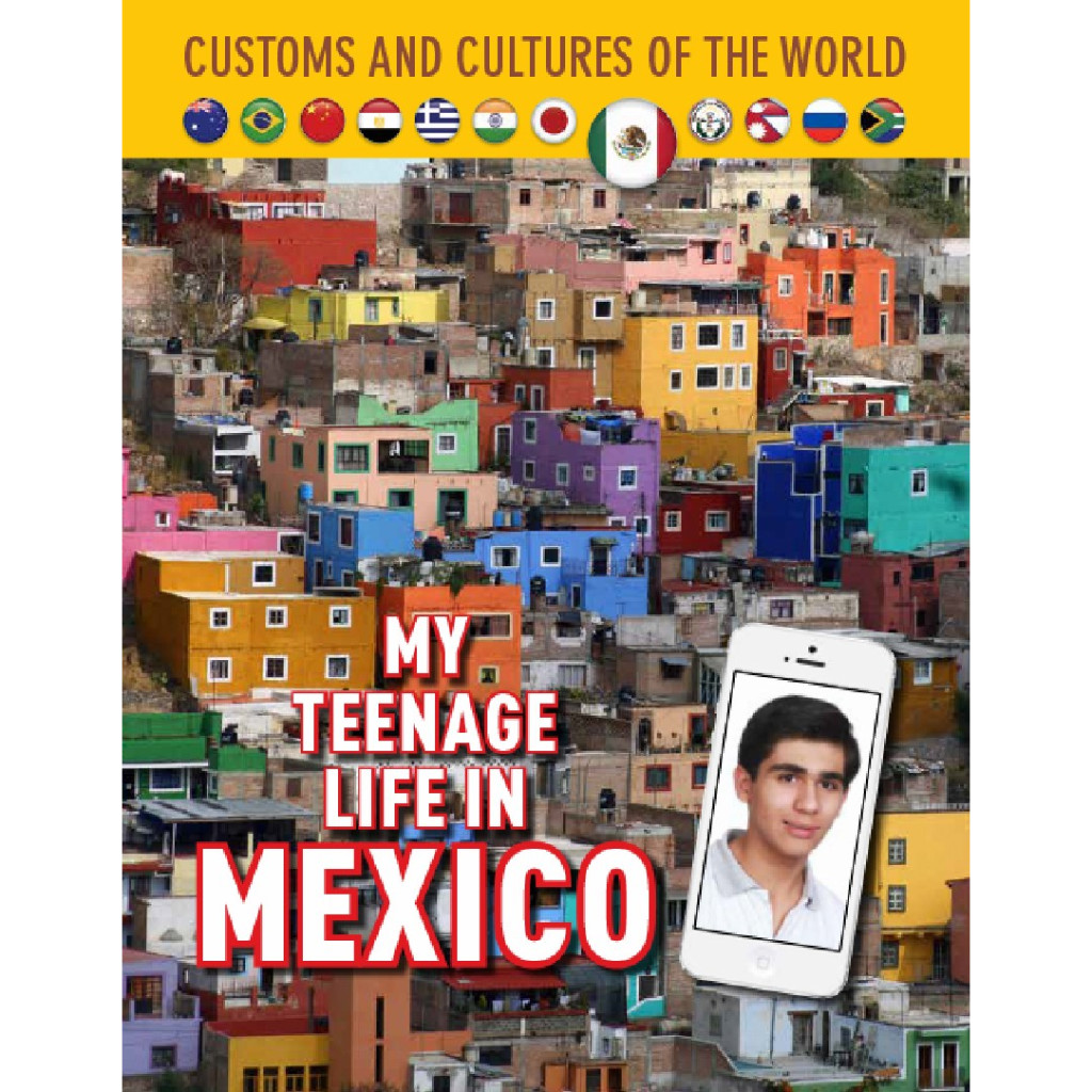 

Customs and Cultures of the World - My Teenage Life in Mexico (D)