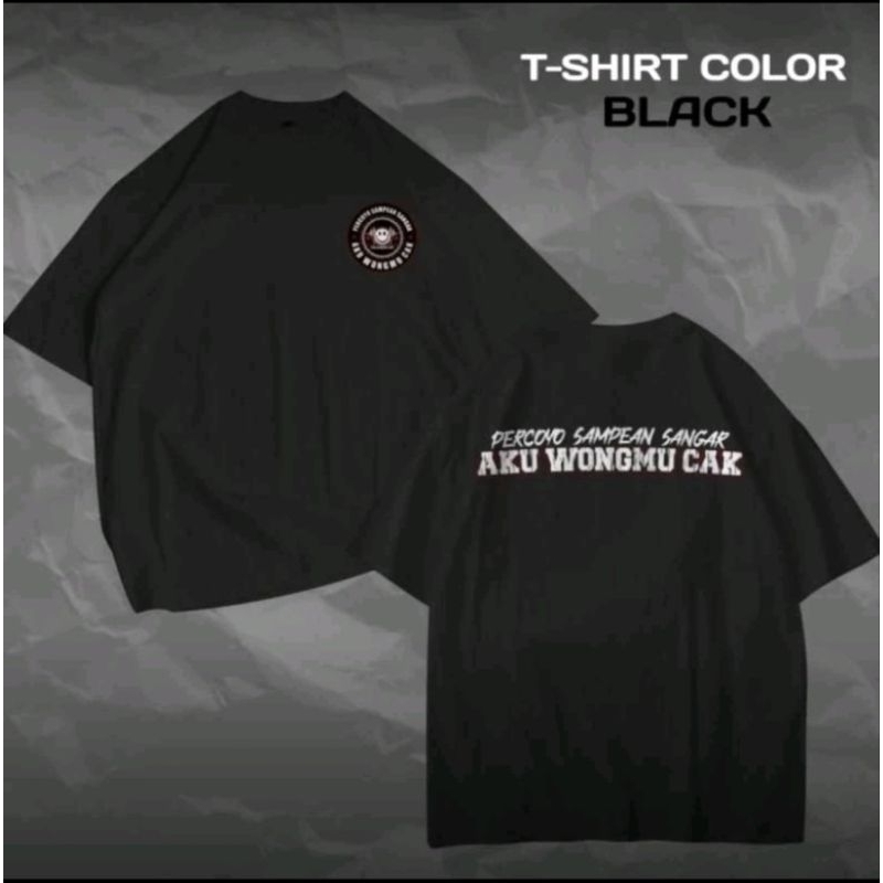 KAOS SABLON DTF PERCOYO SAMPEAN SABGAR AKU WONGMU CAK