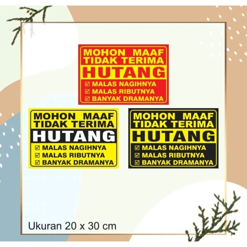 

STICKER VINYL TIDAK TERIMA HUTANG 20x30cm