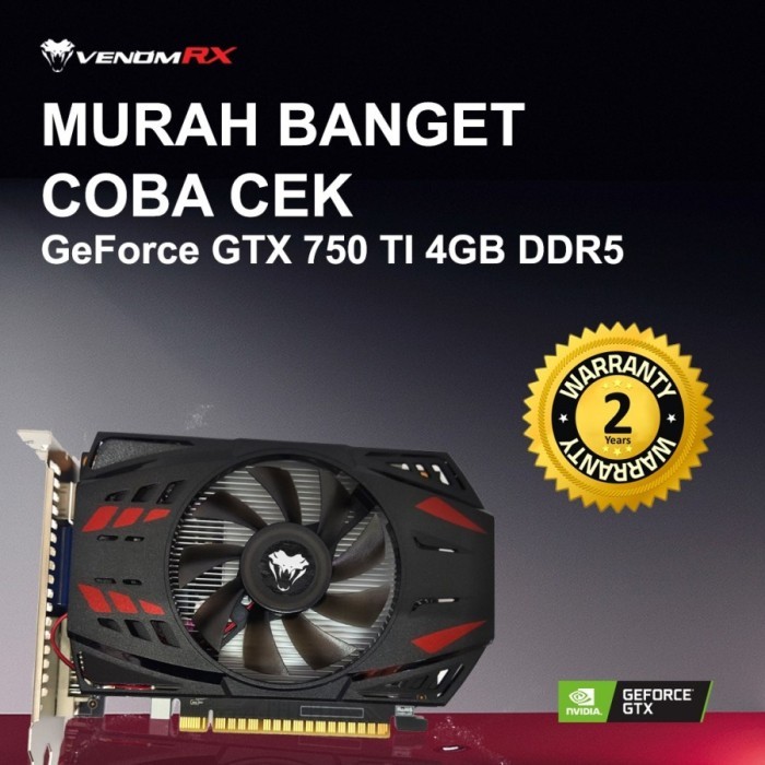 VenomRX GeForce GTX 750Ti 4GB GDDR5 VGA Venom RX GTX750 Ti
