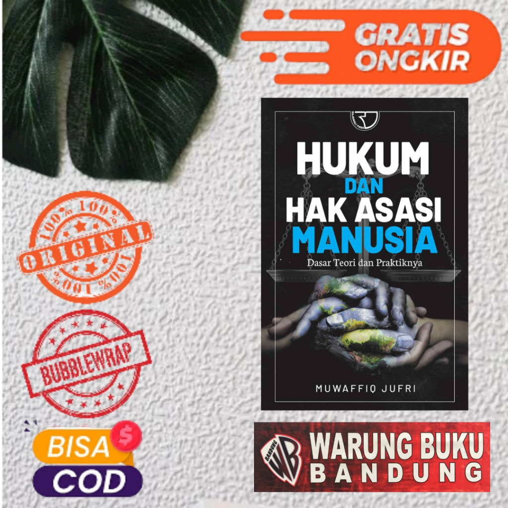 Buku Hukum dan Hak Asasi Manusia : Dasar Teori dan Praktiknya - Muwaffiq Jufri