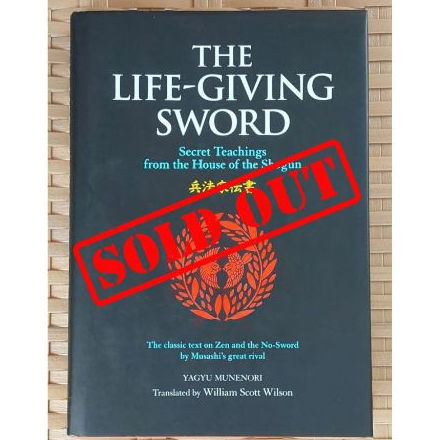 RARE HB EDITION - The Life Giving Sword: Secret Teachings From The House of The Shogun by Yagyu Mune