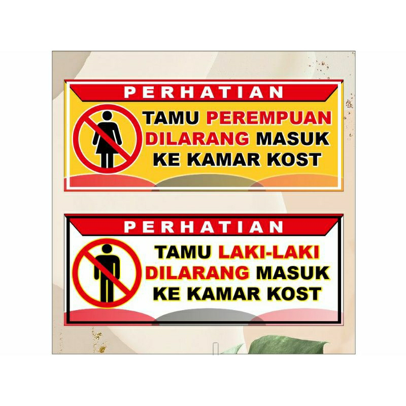 stiker tamu laki laki dilarang masuk kamar kost. stiker tamu perempuan dilarang masuk kamar kost.