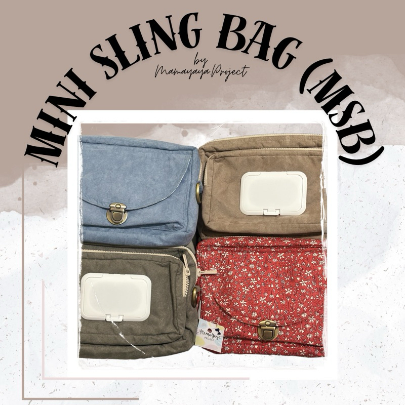 Mini Sling Bag MSB by Mamayaya Project