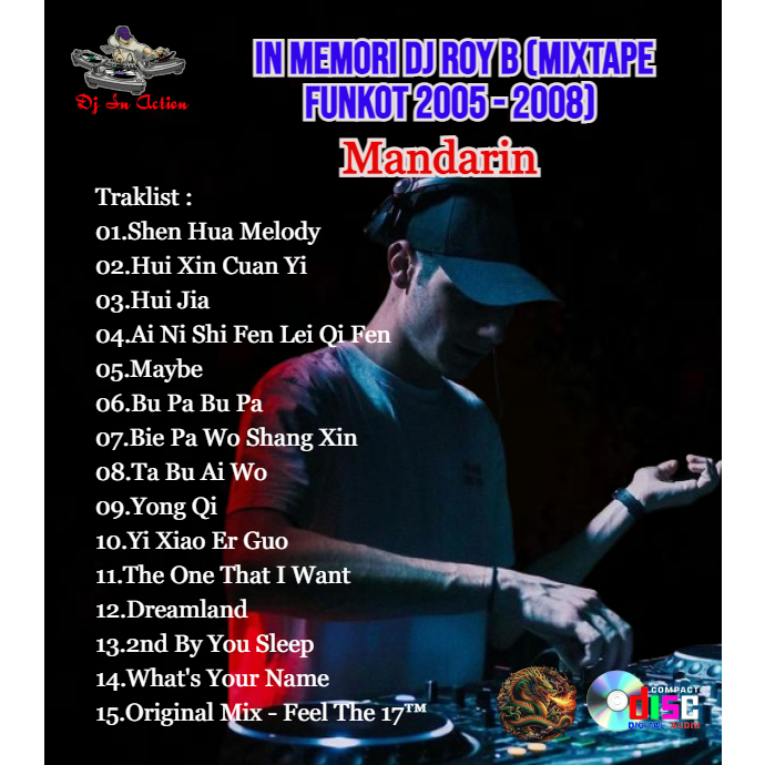 Cd Audio Dj In Action In Memori DJ Roy B (Mixtape Funkot Mandarin 2005 - 2008) - RL  125