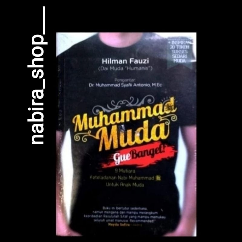 MUHAMMAD MUDA, GUE BANGET-- Hilman Fauzi