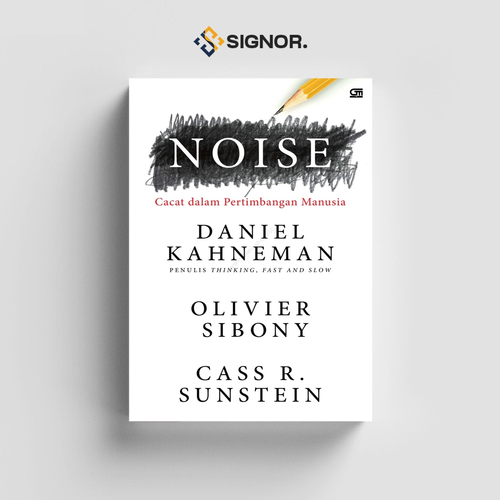 

[ID2202] NOISE: Cacat Pertimbangan Manusia - Daniel Kahneman