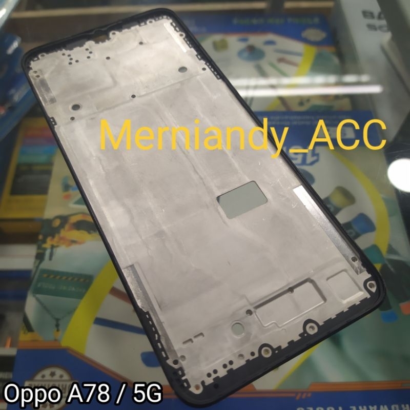 Frame tulang tengah Oppo A78 / 5G Tulang lcd tatakan mesin