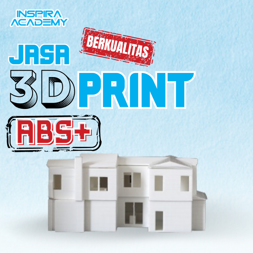 INSPIRA JASA 3D PRINT ABS+ BERKUALITAS / CETAK 3D / 3D PRINTING / 3D PRINTER