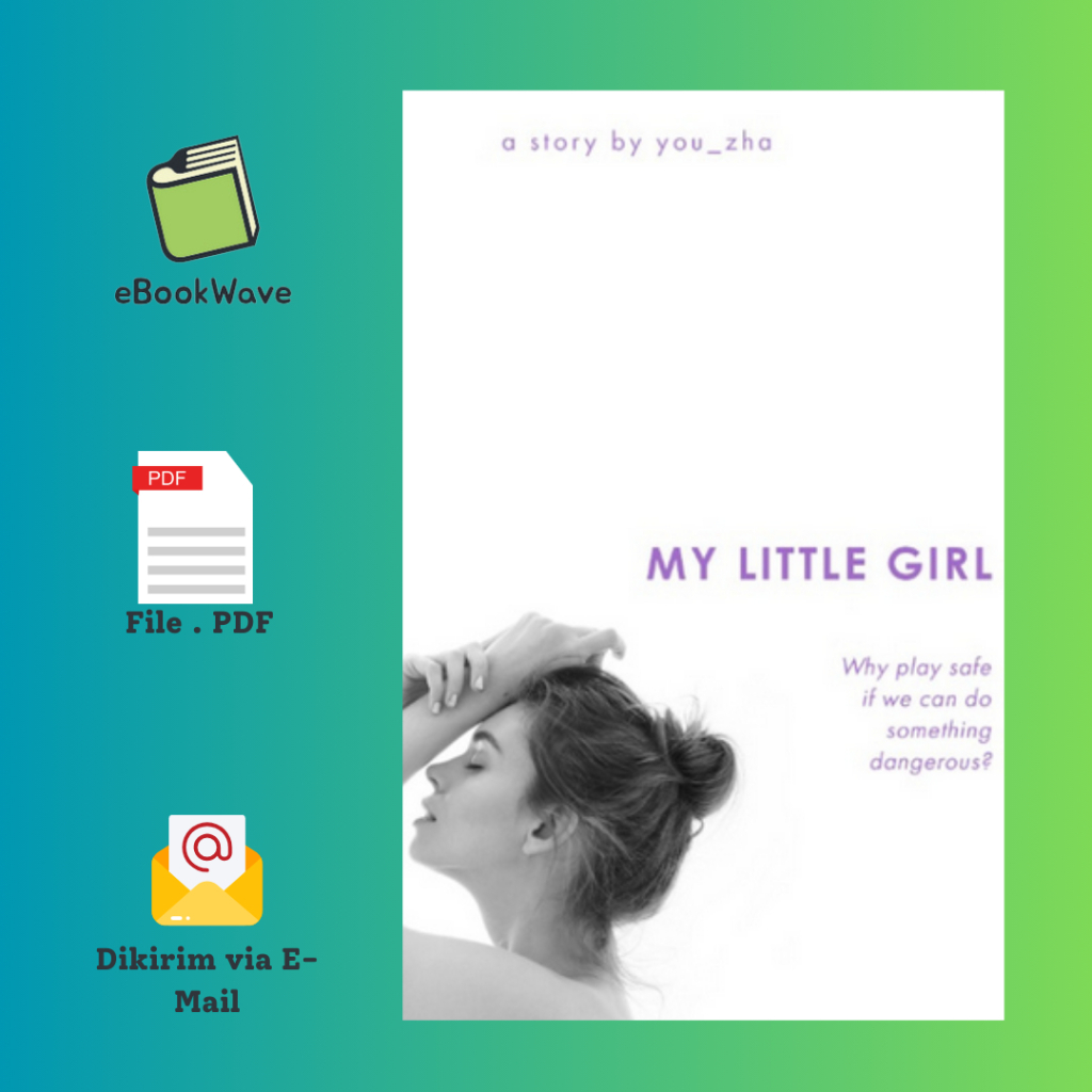 

My Little Girl by You_Zha Book BEST SELLER (Bahasa Indonesia)