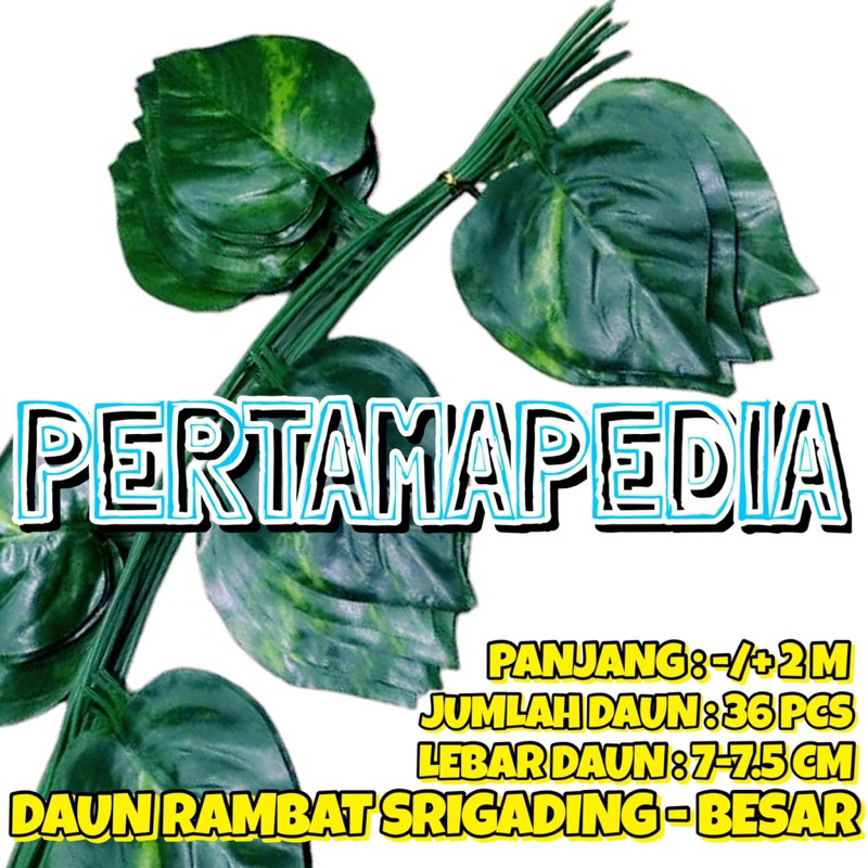 LUSINAN ISI 12 PCS DAUN RAMBAT BESAR (LEBAR DAUN 7-7.5 CM)/ Daun Merambat/ Bunga Plastik/ Daun Ramba