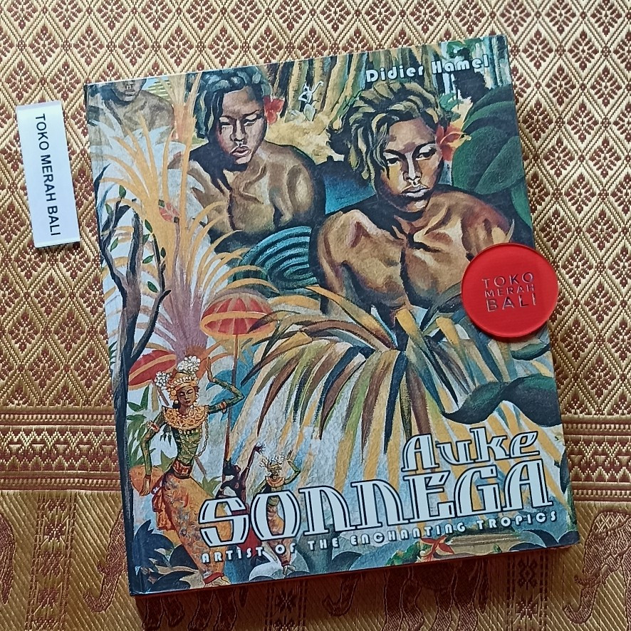 Buku tanda tangan signed Didier Hamel seniman Auke Sonnega Artist of the Enchanting Tropics, buku bi