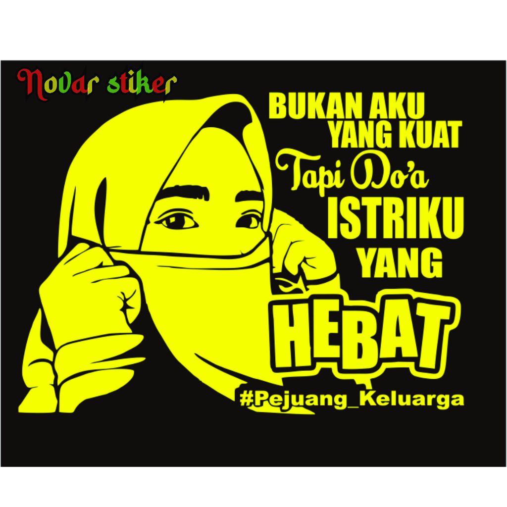 Stiker Kata Kata Kaca Dan Bodi Mobil Stiker Kata Kata PEJUANG KELUARGAPILIHAN Mobil Truk ,Pickup, En