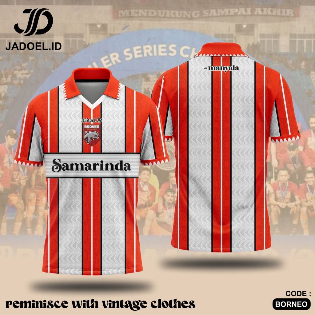 Jadoel_Jersey Retro Borneo Fc Home Fantasy New 2025 Premium Jersey Borneo Vintage Liga 1 Indonesia