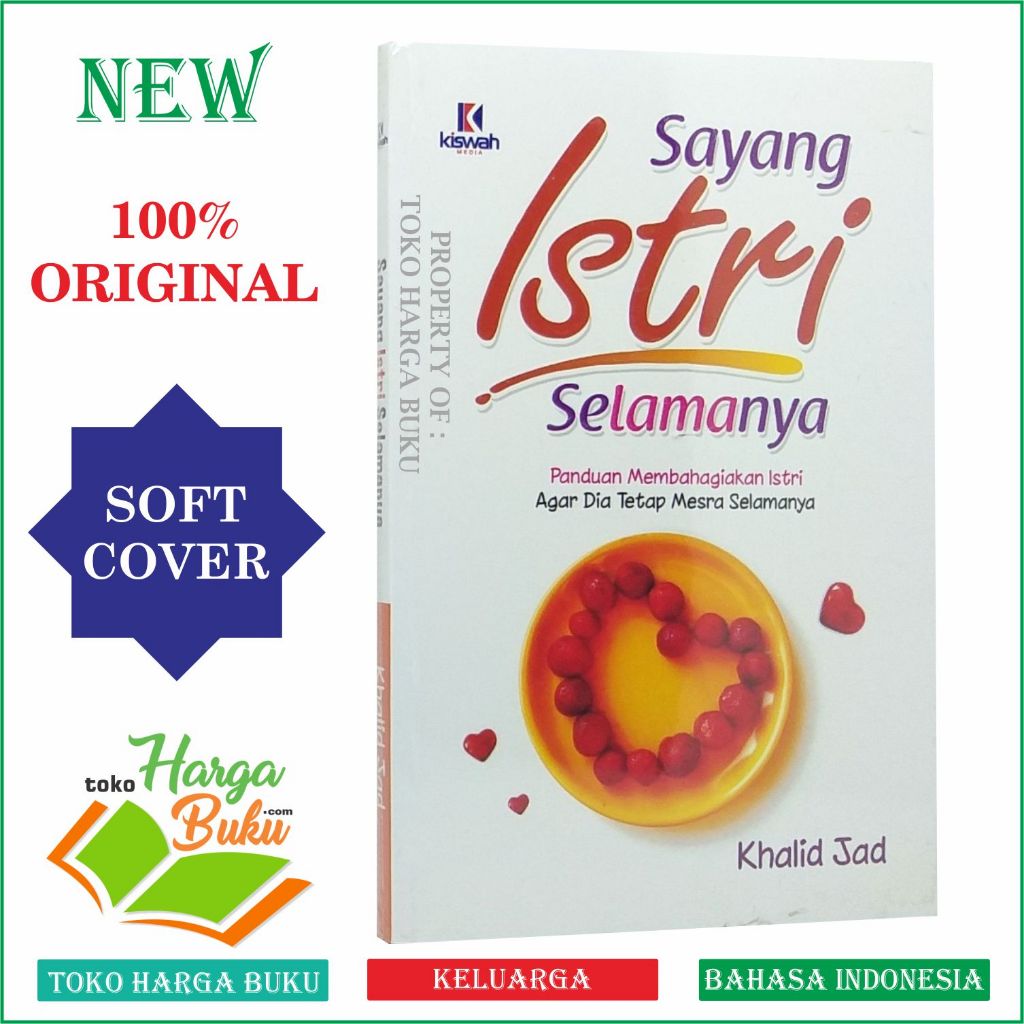 Foto Sayang Istri Selamanya Panduan Membahagiakan Istri Agar Dia tetap Mesra Selamanya Penerbit Kiswah