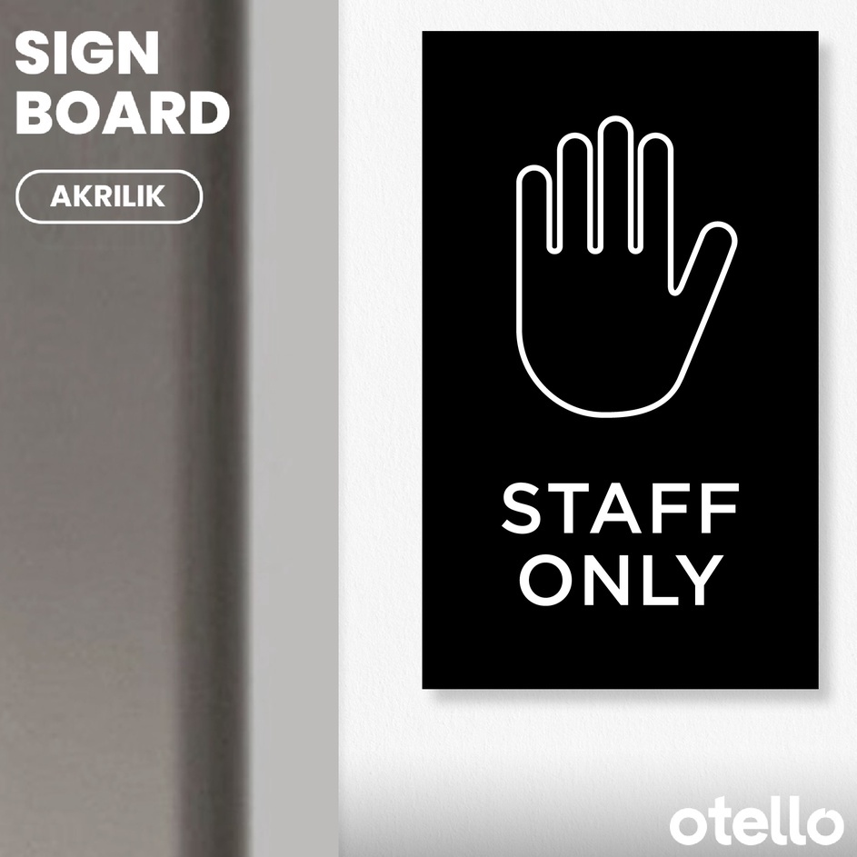 

Otello Sign Papan Staff Only Signage Acrylic Tulisan Label Tempel Akrilik Papan Nama Keterangan Ruang Rambu