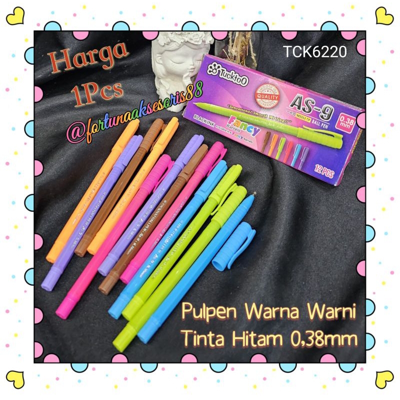 PULPEN WARNA WARNI TINTA HITAM 0,38MM / PEN FANCY  TUCKTOO / PENA AS-9 / BALL PEN FANCY BALLPOINT / 