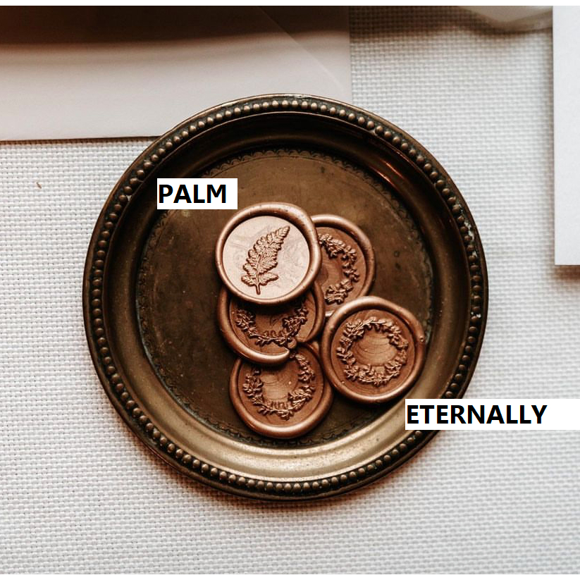 

Palm / Eternally (Choco) - 1 Pcs Wax Seal Sticker Undangan WAXSEALCOIN Vintage / Tanpa Minimum / 1 Pcs/ Termasuk Double tape / Lilin Wax Seal Vintage