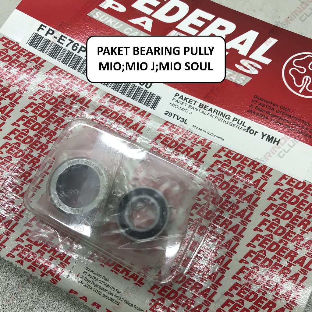 Bearing Pully Set Motor MIO ; MIO SOUL ; MIO J Merek Federal ( Kode Part : E76PA-MIO-2100 )