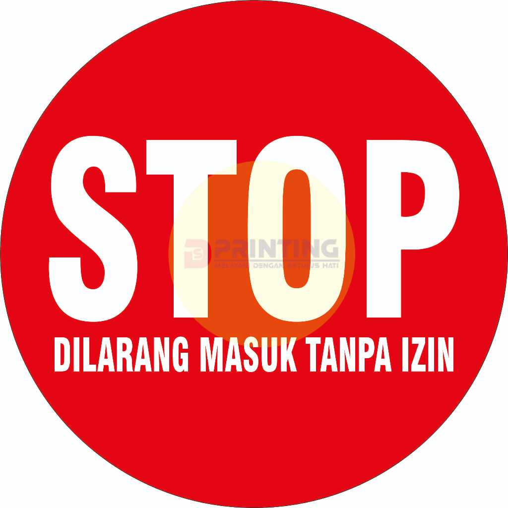 STIKER STOP DILARANG MASUK TANPA IZIN