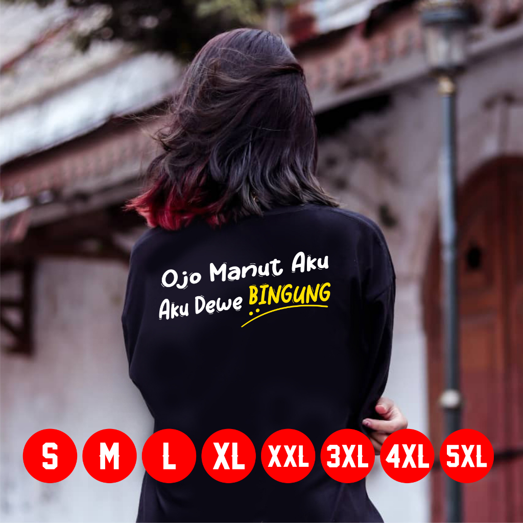 Kaos Ojo Manut Aku Aku dewe Bingung Baju Duwe Ndue Kata Kata Islami Dakwah Distro /KAOS KEREN /KAOS 