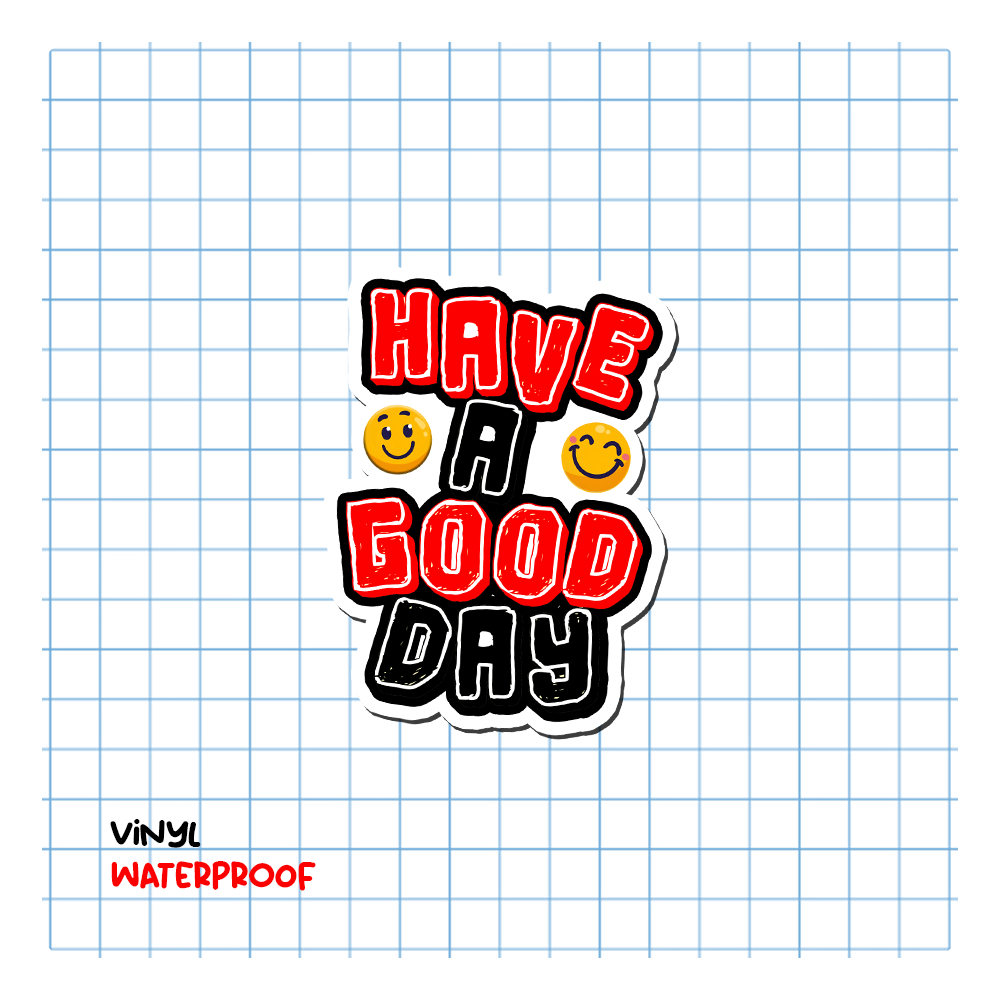 

Sticker Have a Good Day Vinyl Waterproof