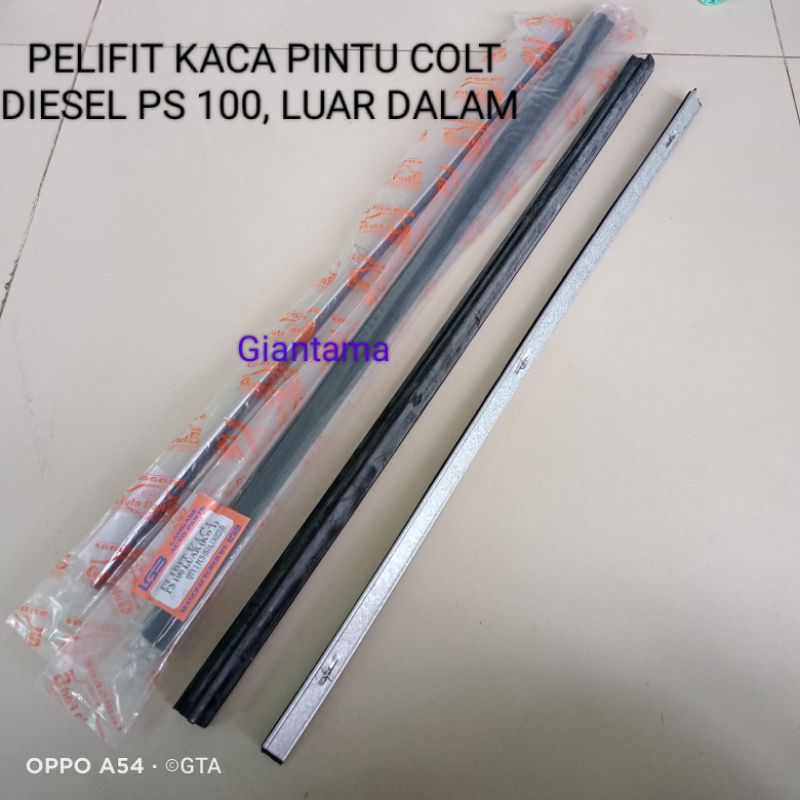 PELIFIT KACA PINTU/ LIST KACA PINTU COLT DIESEL PS 100 LUAR, DALAM