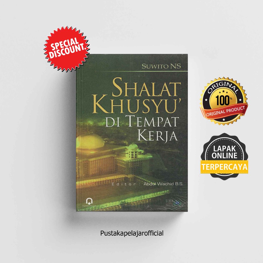 Buku Shalat Khusyuk di Tempat Kerja - Suwito NS - Pustaka Pelajar