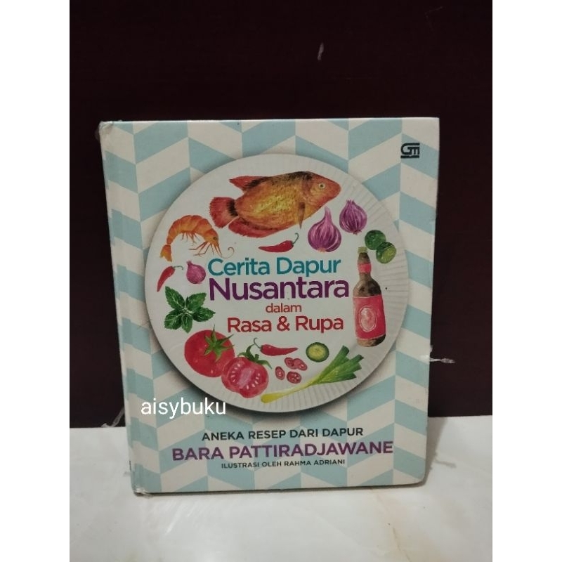 ORI segel hardcover cerita dapur nusantara dalam rasa rupa resep Bara Pattiradjawane