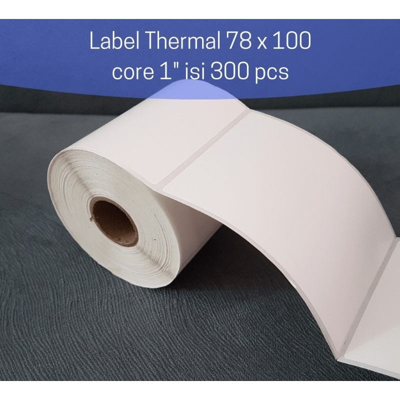 

Label Sticker Thermal Uk 78mm x 100mm isi 300pcs/Kertas Termal/Kertas Print Trendi Fashion