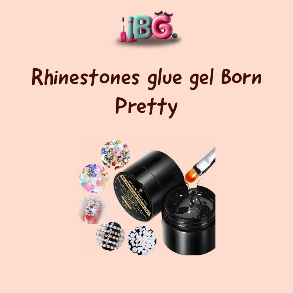 Born Pretty Rhinestones Glue Gel / Emboss Gel Born Pretty / Lem Gel Timbul Born Pretty/ Lem Gel Timbul